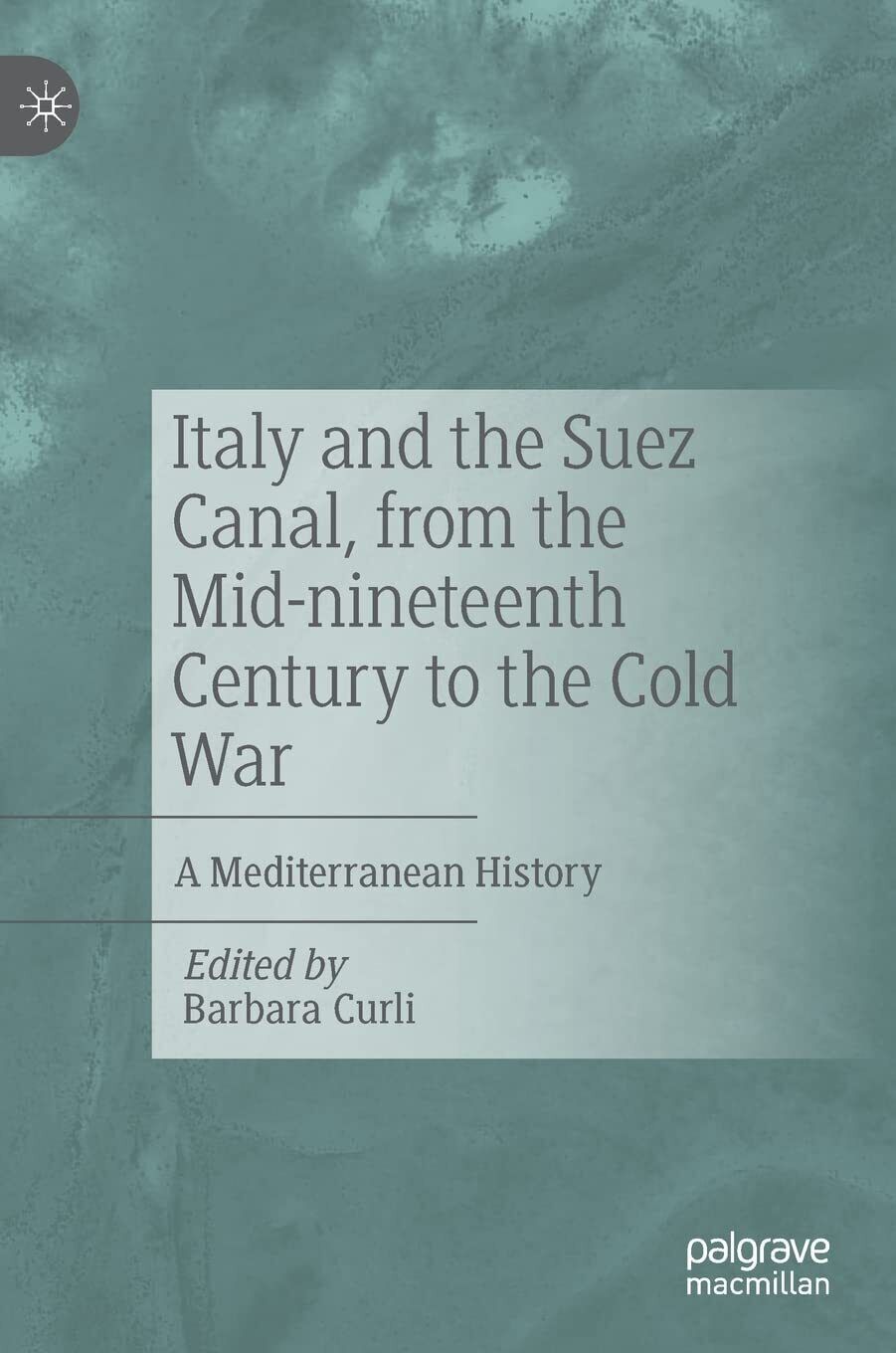 Italy and the Suez Canal, from the Mid-nineteenth Century to …