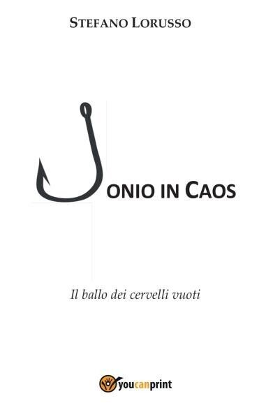 Jonio in caos di Stefano Lorusso, 2022, Youcanprint