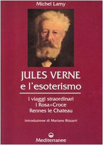 Jules Verne e l'esoterismo - Michel Lamy - Edizioni Mediterranee, …