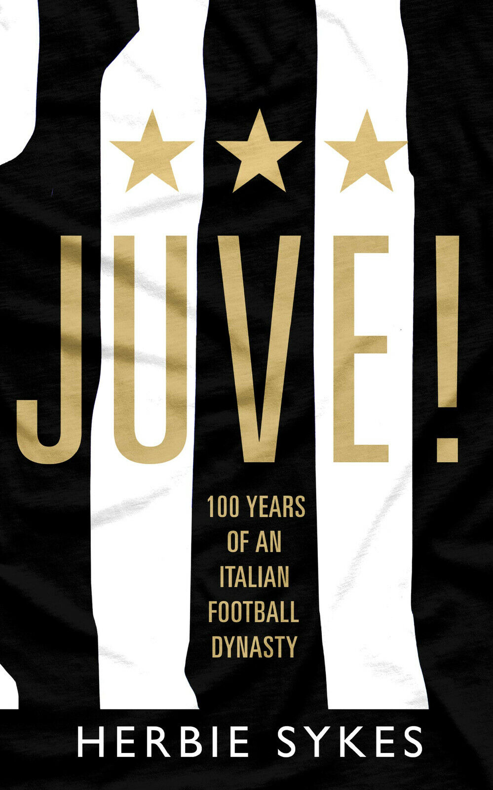 Juve! - Herbie Sykes - Vintage Publishing, 2020