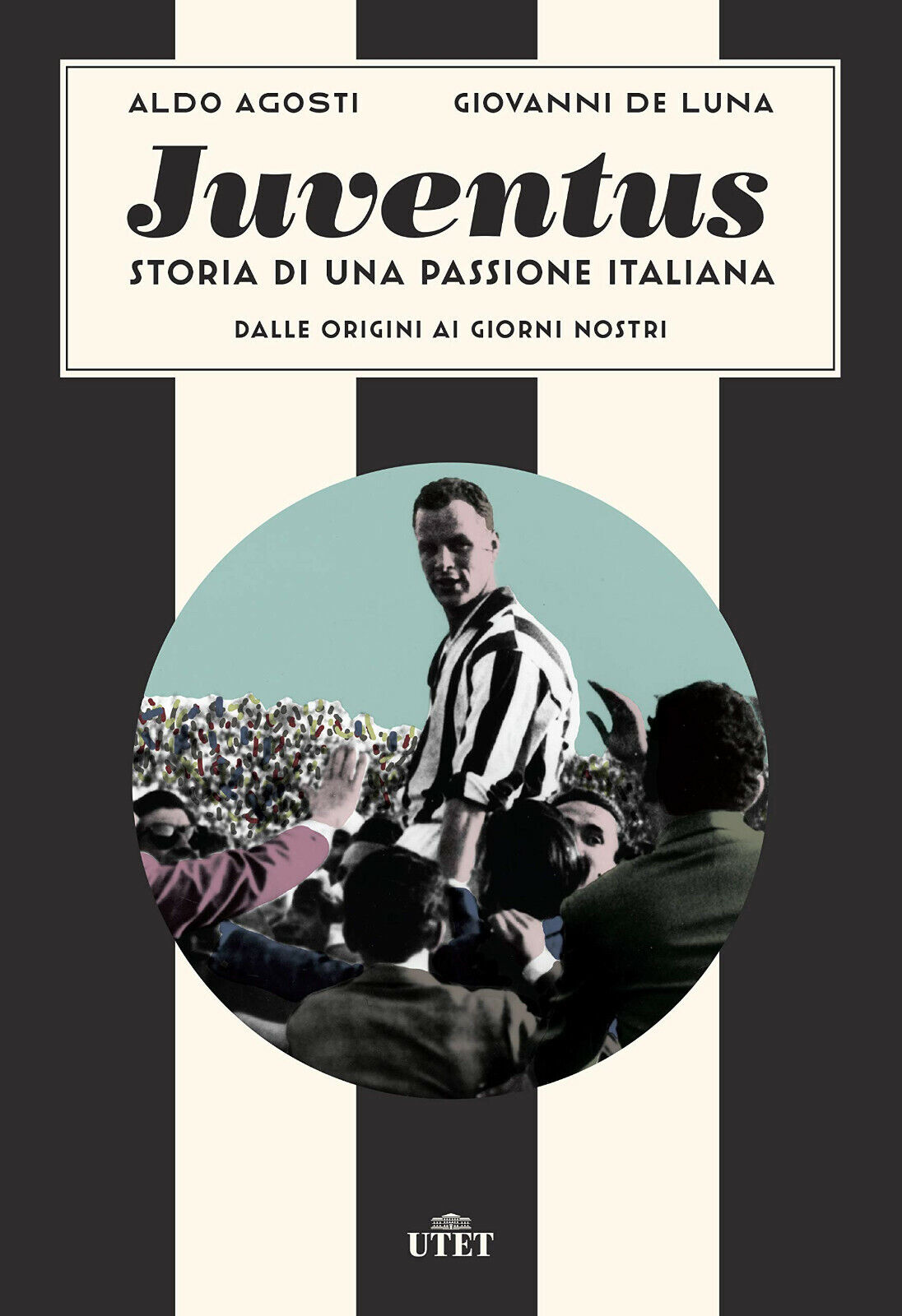 Juventus. Storia di una passione italiana. Dalle origini ai giorni …