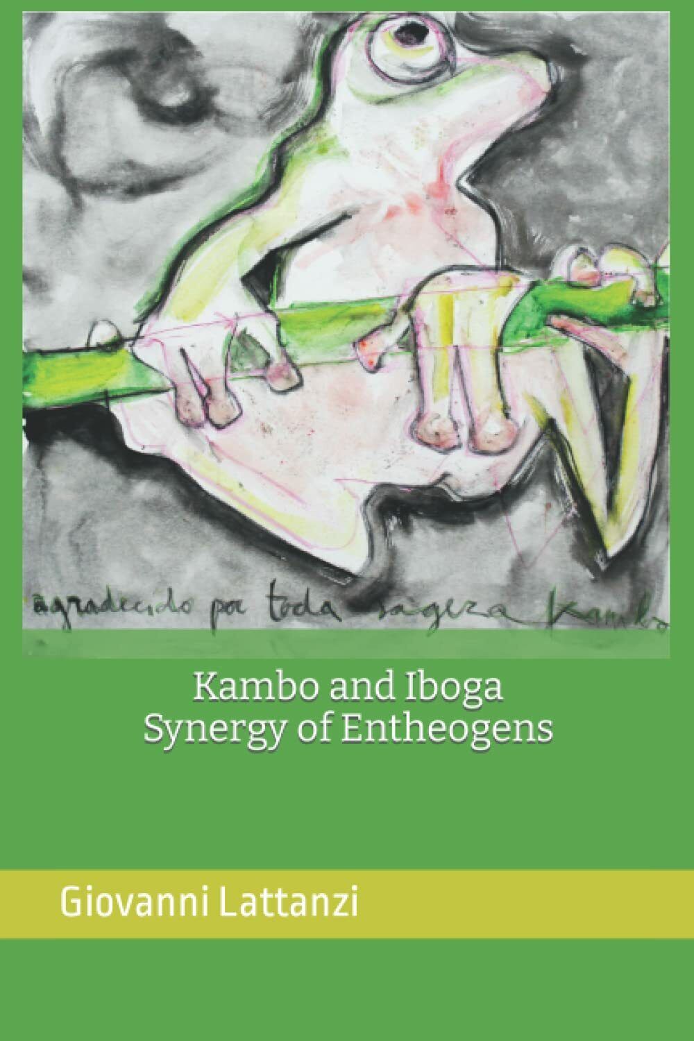 Kambo and Iboga, Synergy of Entheogens di Giovanni Lattanzi, 2021, …