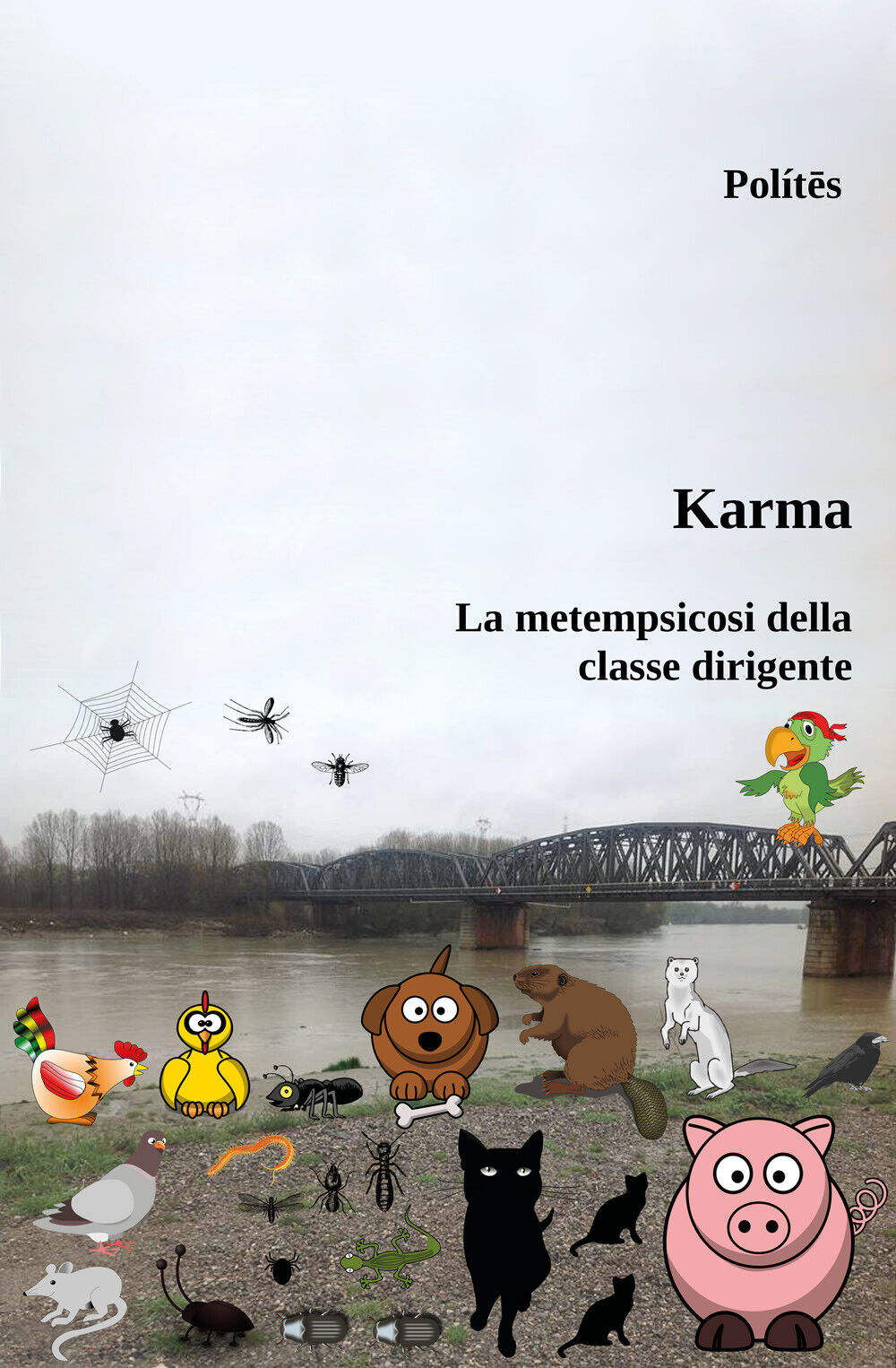 Karma. La metempsicosi della classe dirigente di Polít?s, 2021, Youcanprint