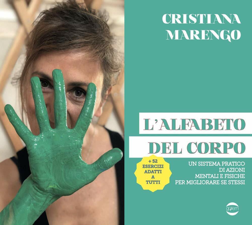 L'alfabeto del corpo - Cristiana Marengo - Golem, 2021