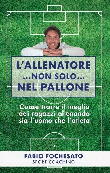 L?allenatore.non solo.nel pallone di Fabio Fochesato, 2022, Bookness