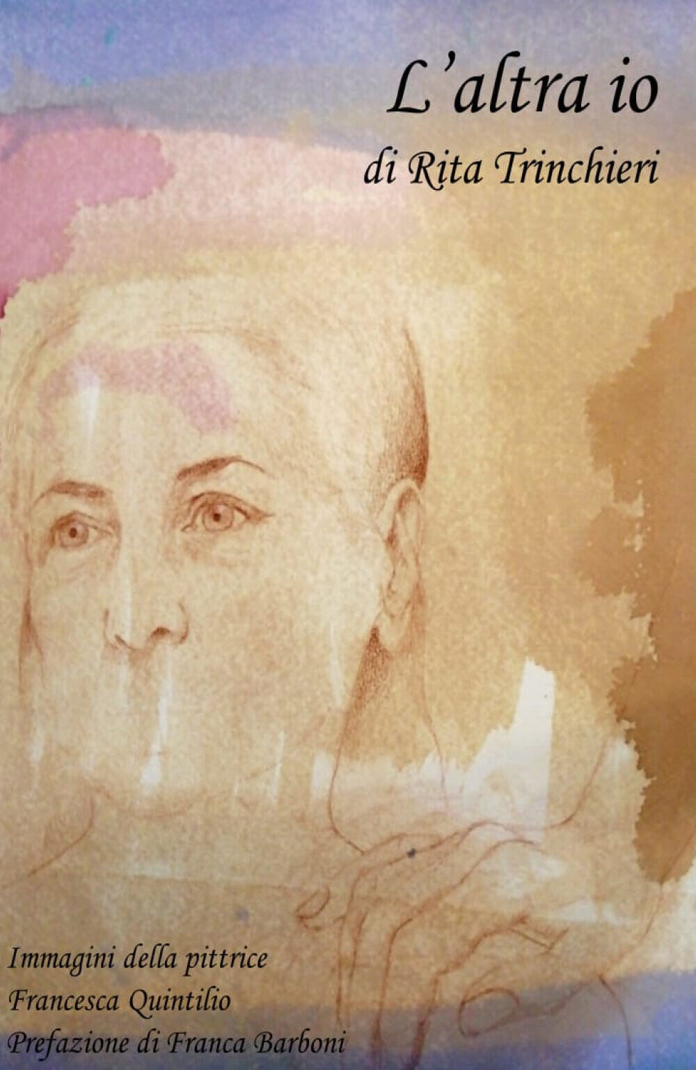L?altra io di Rita Trinchieri, 2021, Youcanprint