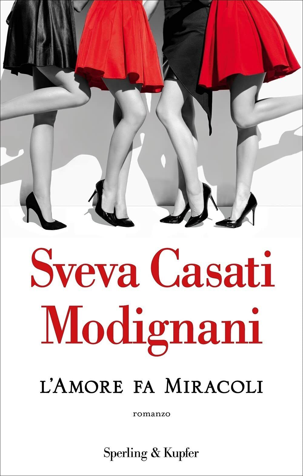 L?amore fa miracoli di Sveva Casati Modignani, 2021, Sperling Kupfer