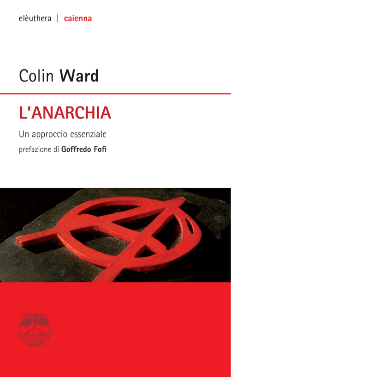 L?ANARCHIA N.E. di COLIN WARD - Elèuthera, 2014