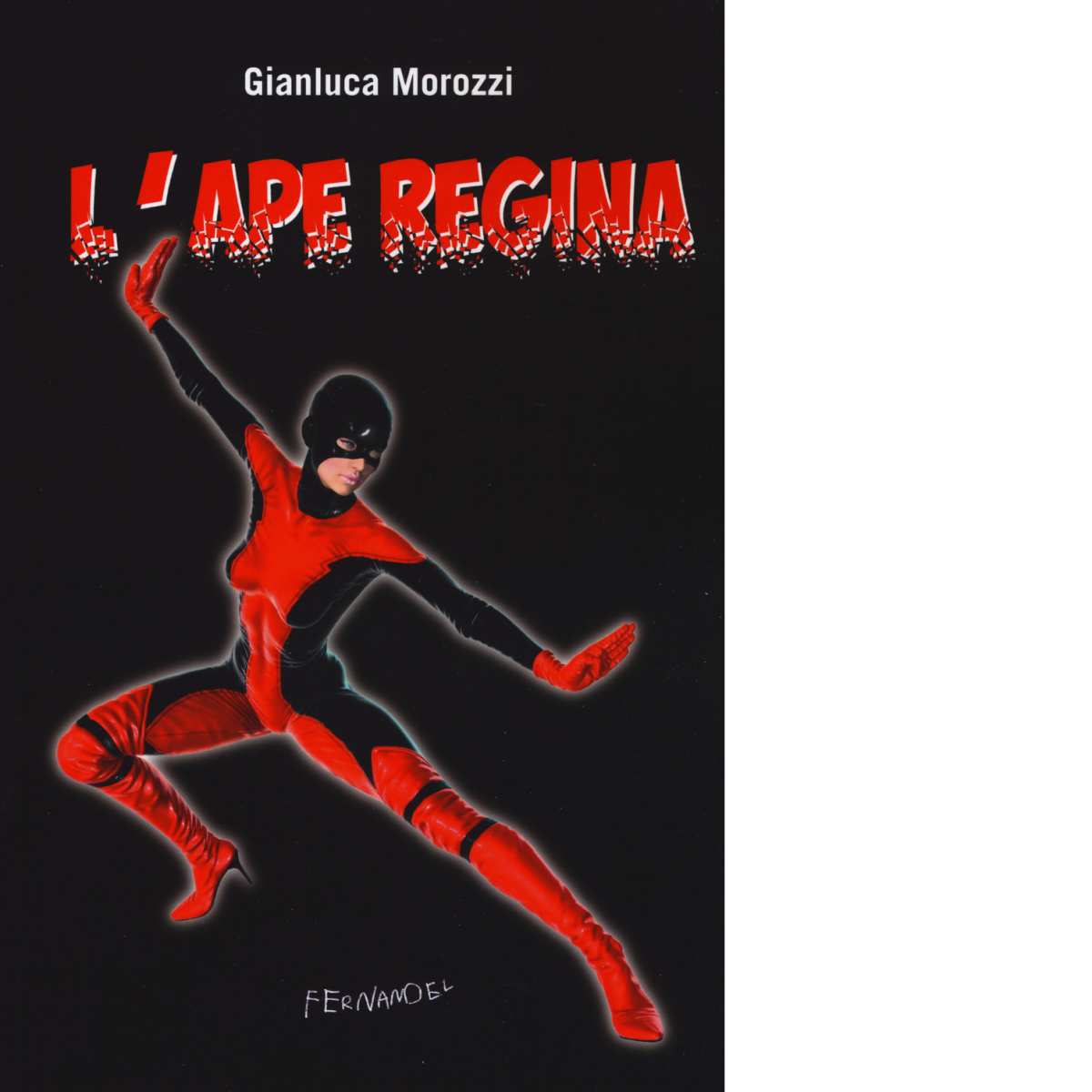 L' ape regina di Gianluca Morozzi - Fernandel, 2022