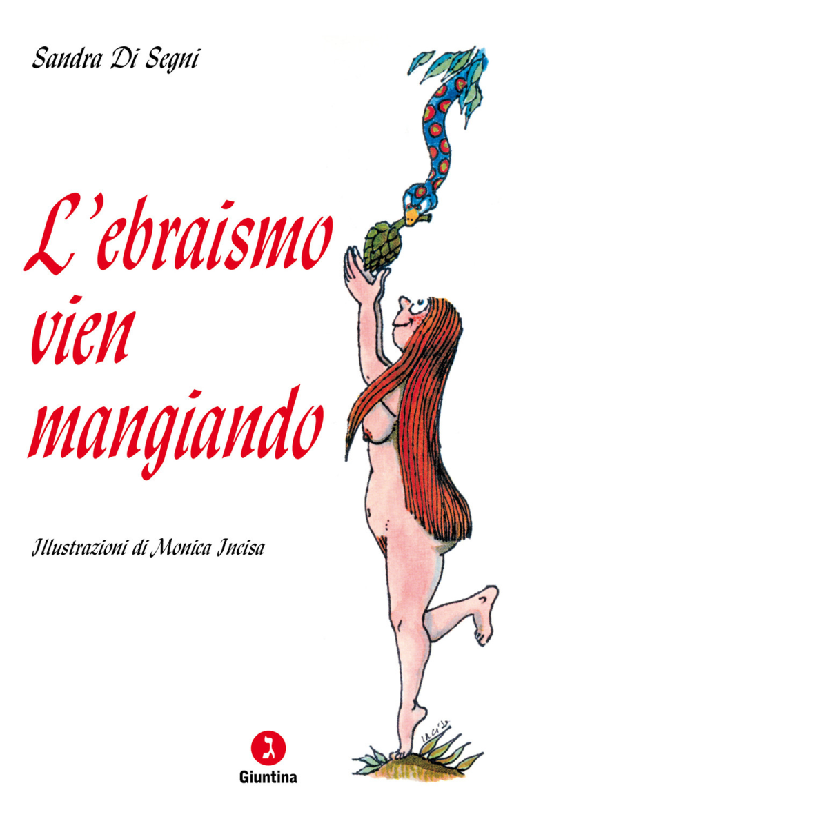 L' ebraismo vien mangiando di Sandra Di Segni - Giuntina, …