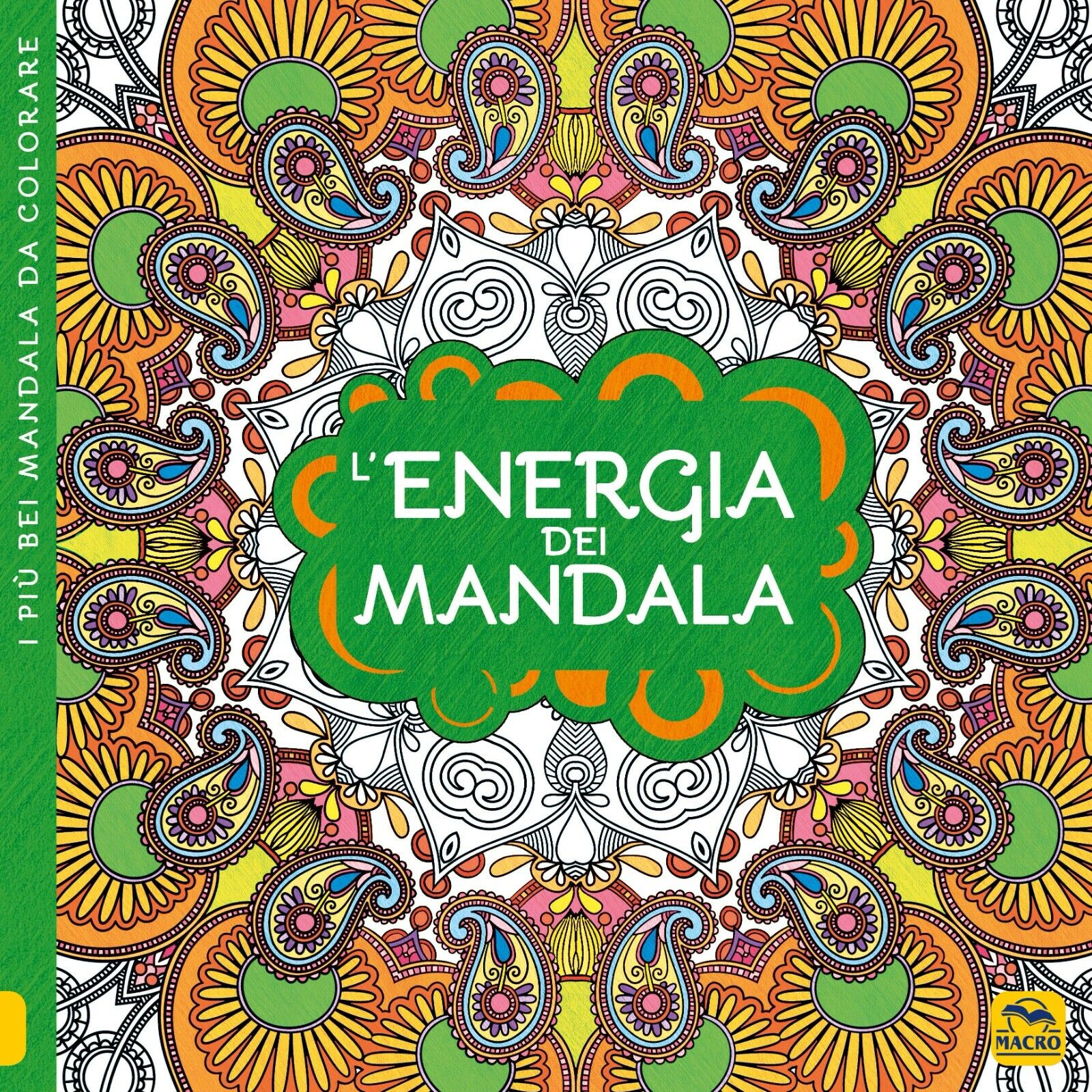 L?energia dei mandala. I quaderni dell?Art Therapy. Disegni da colorare. …