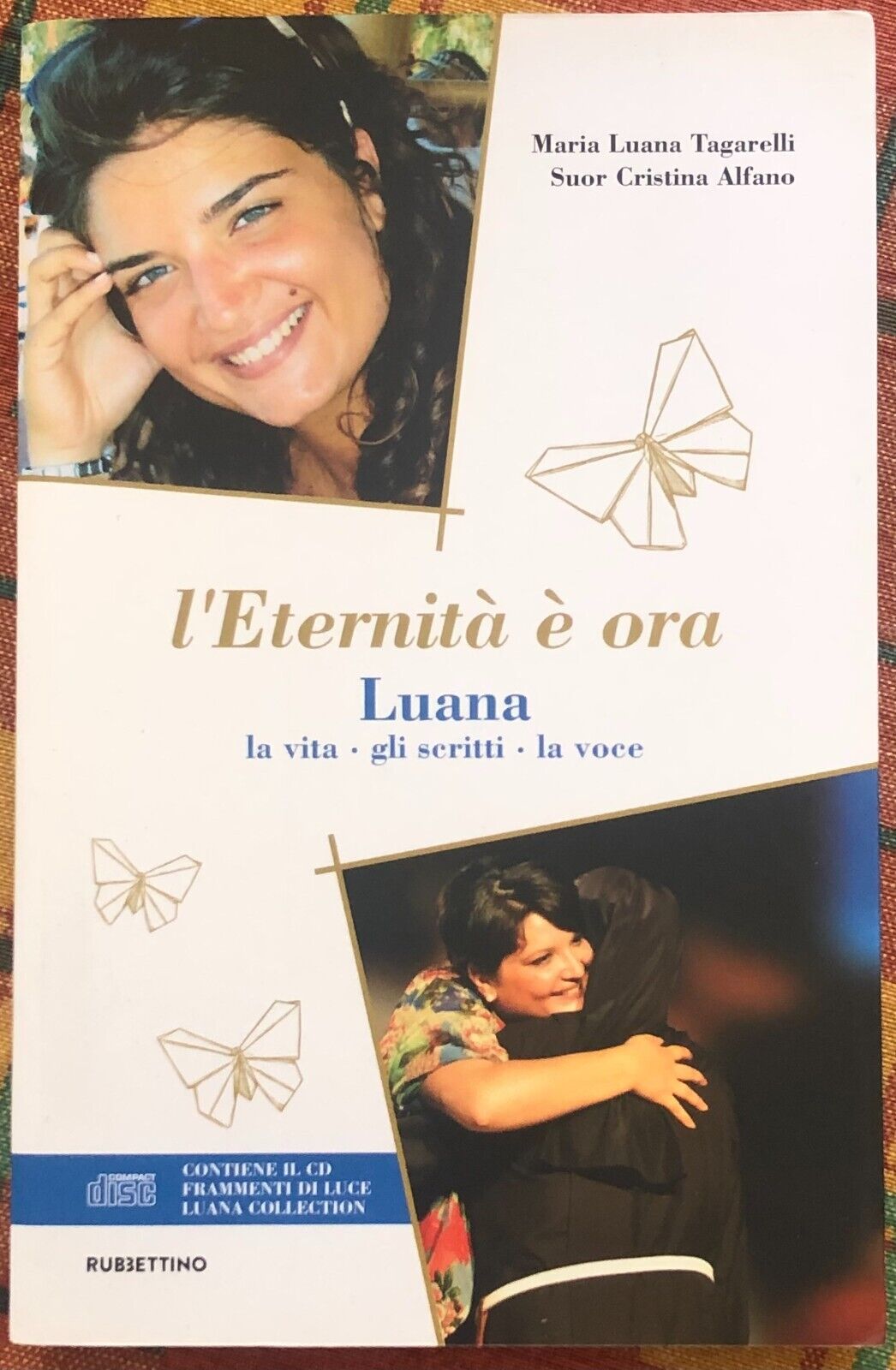 L?eternità è ora di Maria Luana Tagarelli, 2019, Rubbettino
