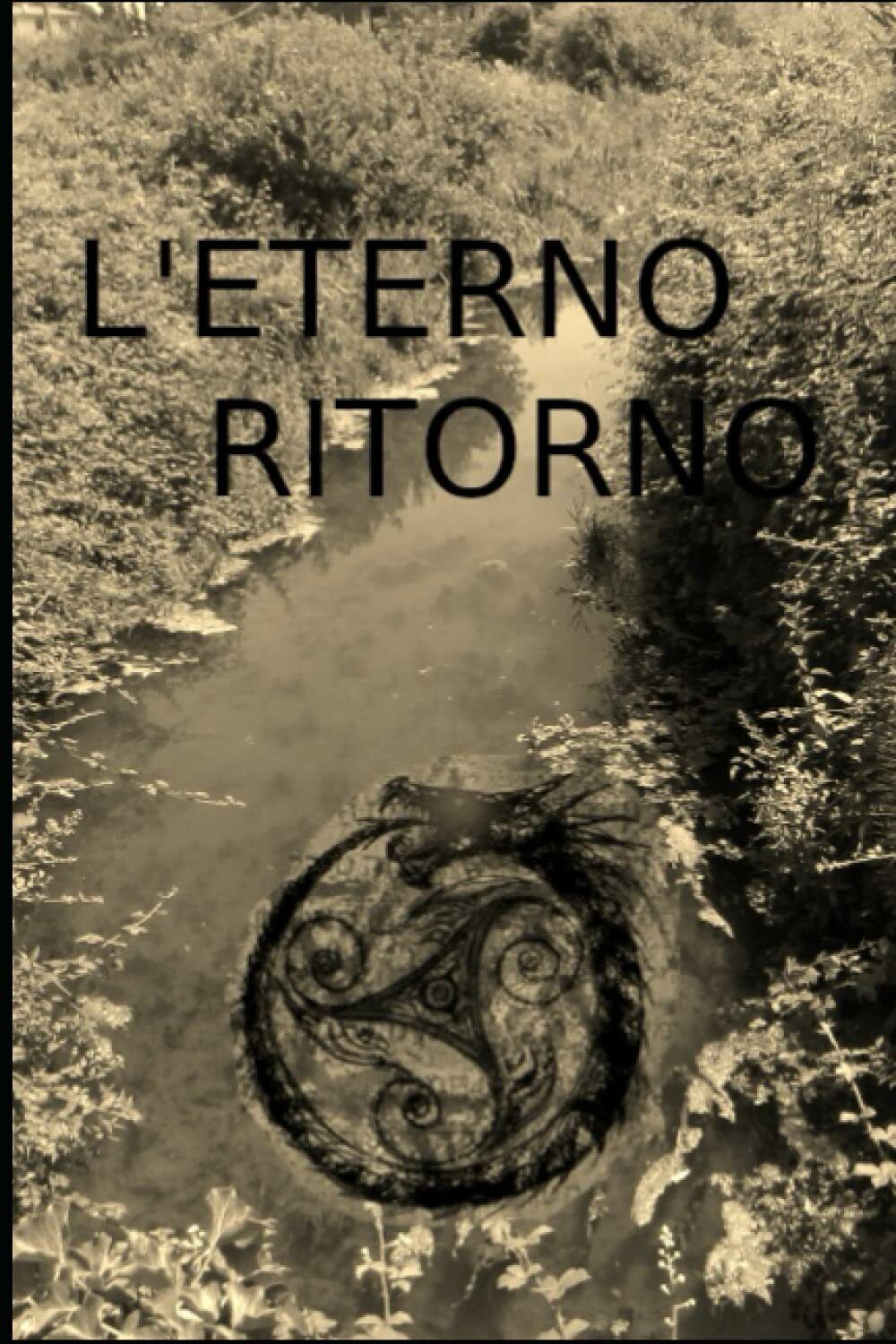 L?ETERNO RITORNO di Simone Lisi, 2021, Indipendently Published