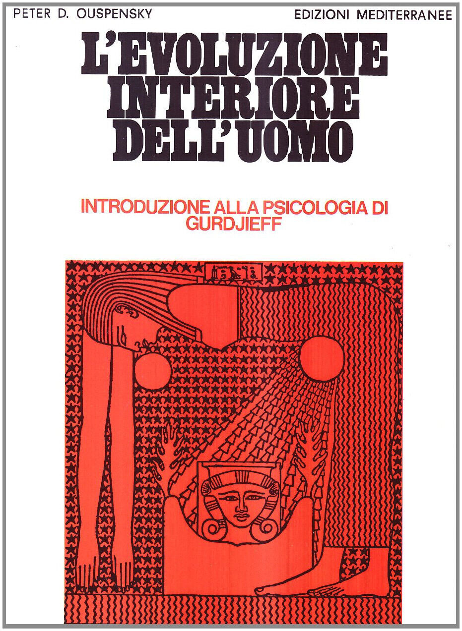 L' evoluzione interiore dell uomo - Petr D. Uspenskij - …