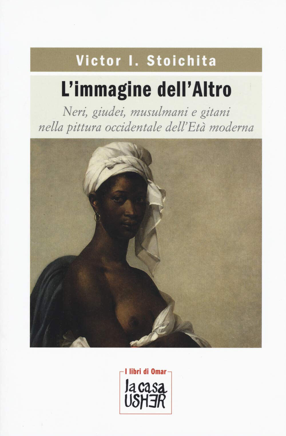 L'immagine dell'altro - Victor I. Stoichita - La Casa Usher, …