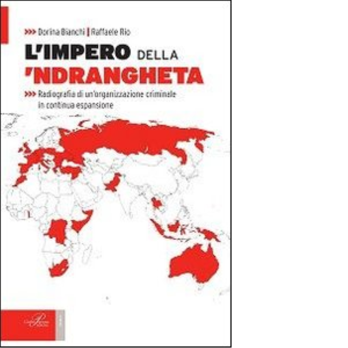 L' impero della 'ndrangheta - Dorina Bianchi, Raffaele Rio - …