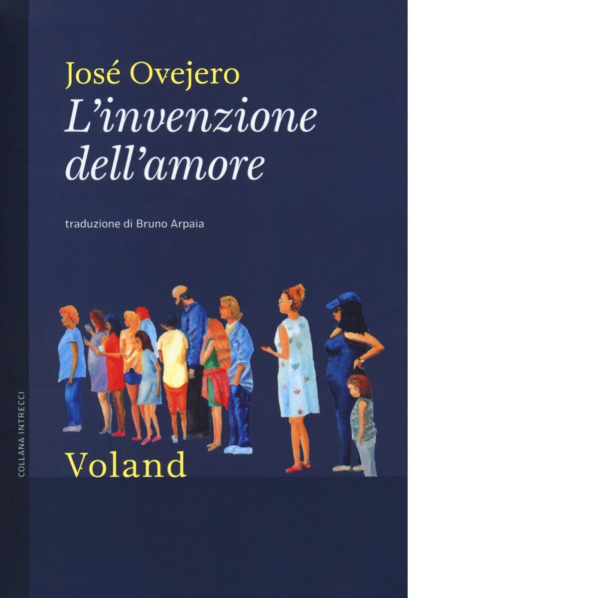 L?invenzione dell?amore di José Ovejero, 2018, Voland
