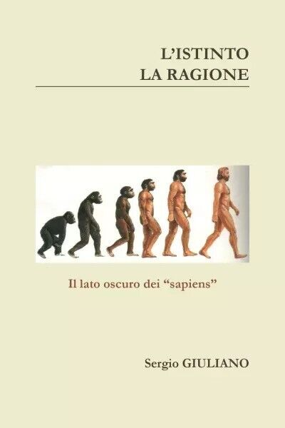 L?istinto La Ragione. Il lato oscuro dei Sapiens di Sergio …