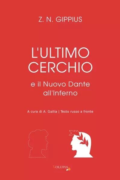 L?Ultimo Cerchio e il Nuovo Dante all?Inferno di Alessandra Gallia, …