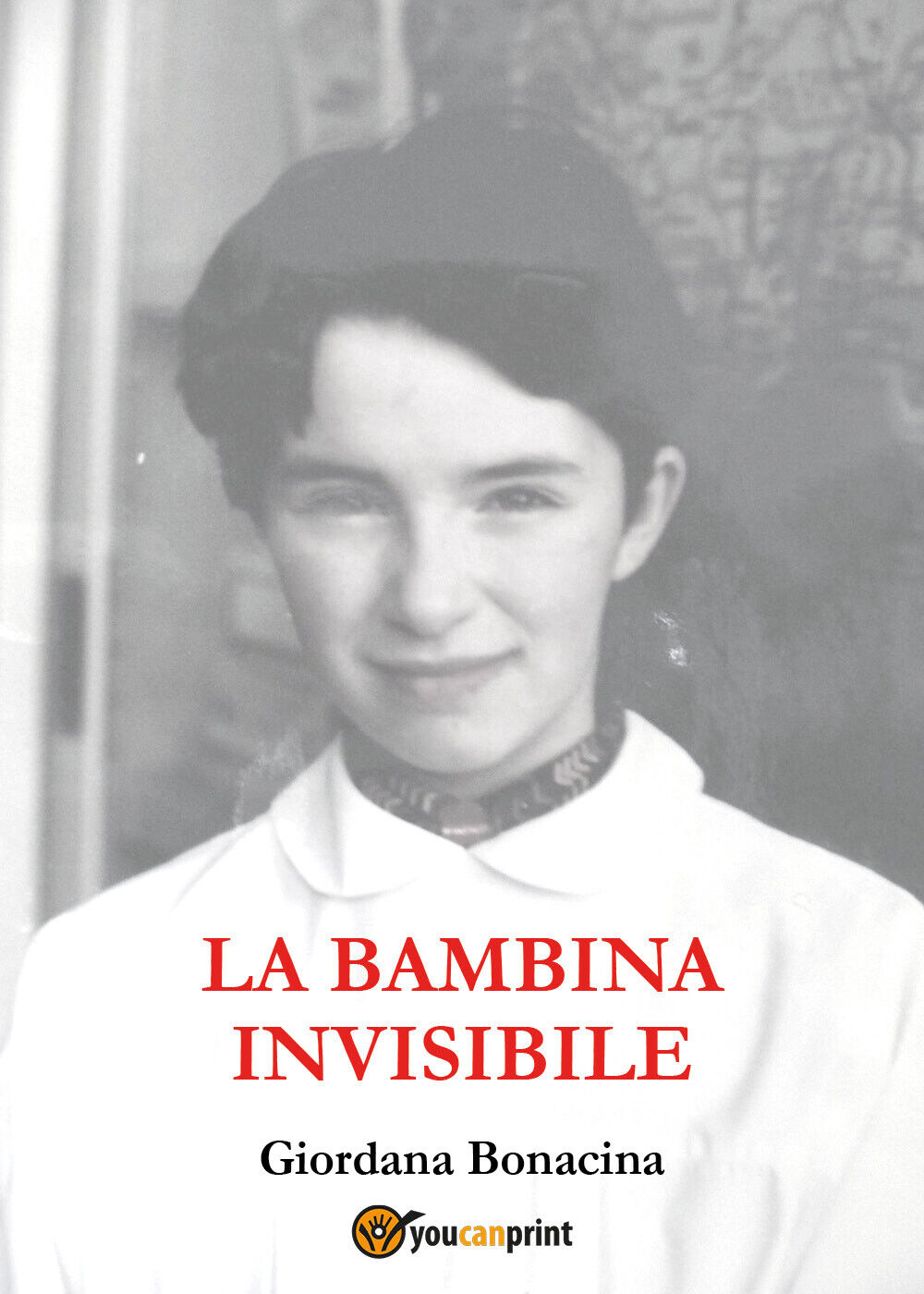 La bambina invisibile di Giordana Bonacina, 2022, Youcanprint