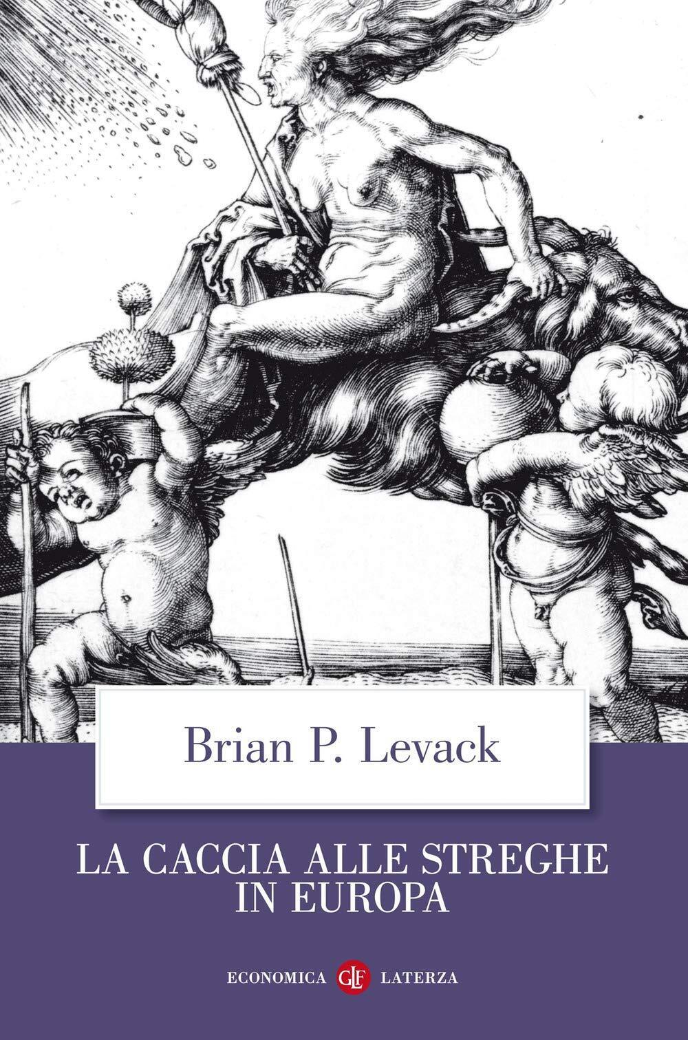 La caccia alle streghe in Europa - Brian P. Levack …