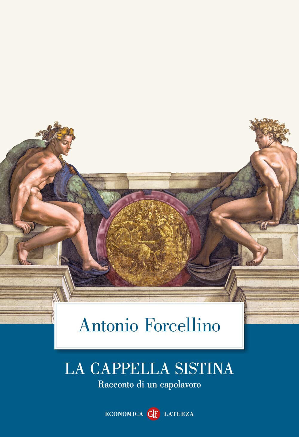La Cappella Sistina. Racconto di un capolavoro - Antonio Forcellino …