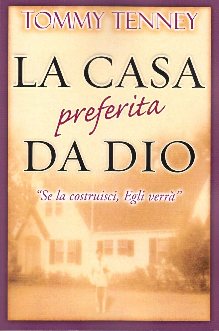 LA CASA PREFERITA DA DIO. ?Se la costruisci, Egli verrà? …