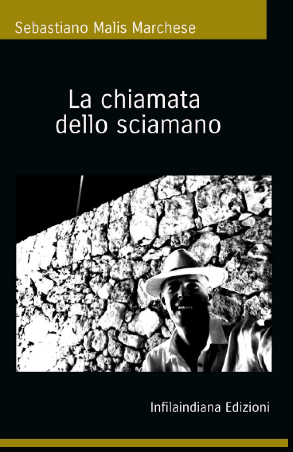 La chiamata dello sciamano - Sebastiano Malis Marchese -