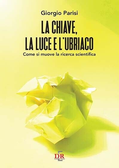 La chiave, la luce e l?ubriaco. Come si muove la …