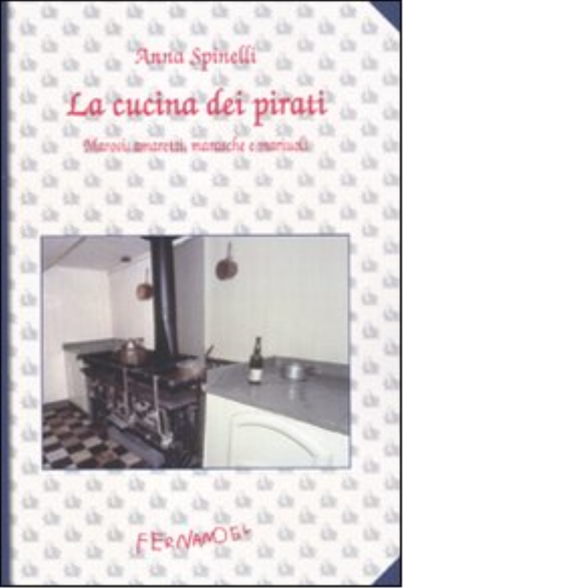 La cucina dei pirati di Anna Spinelli - Fernandel, 2022