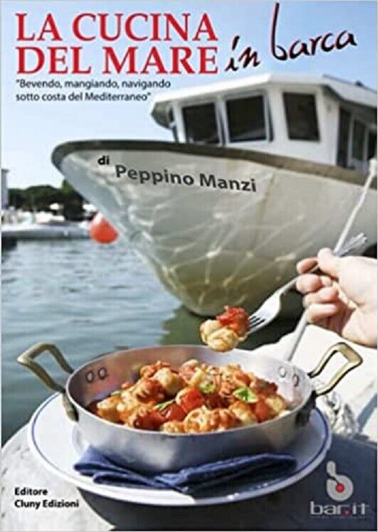 La cucina del mare in barca -Peppino Manzi - StreetLib, …