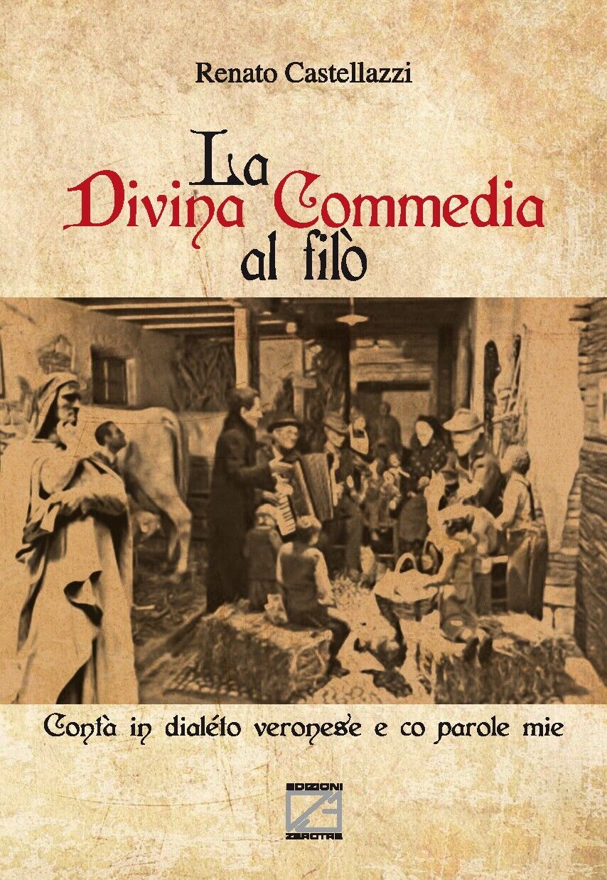 La Divina Commedia al filò. Contà in dialéto veronese e …