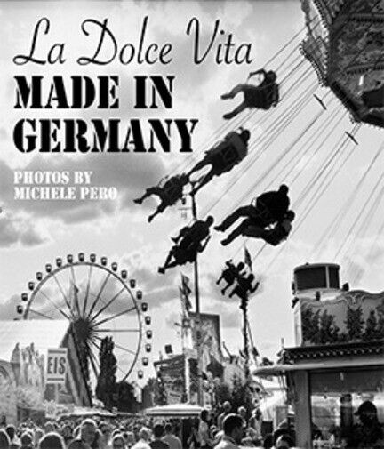 LA DOLCE VITA MADE IN GERMANY di Michele Pero, 2015, …