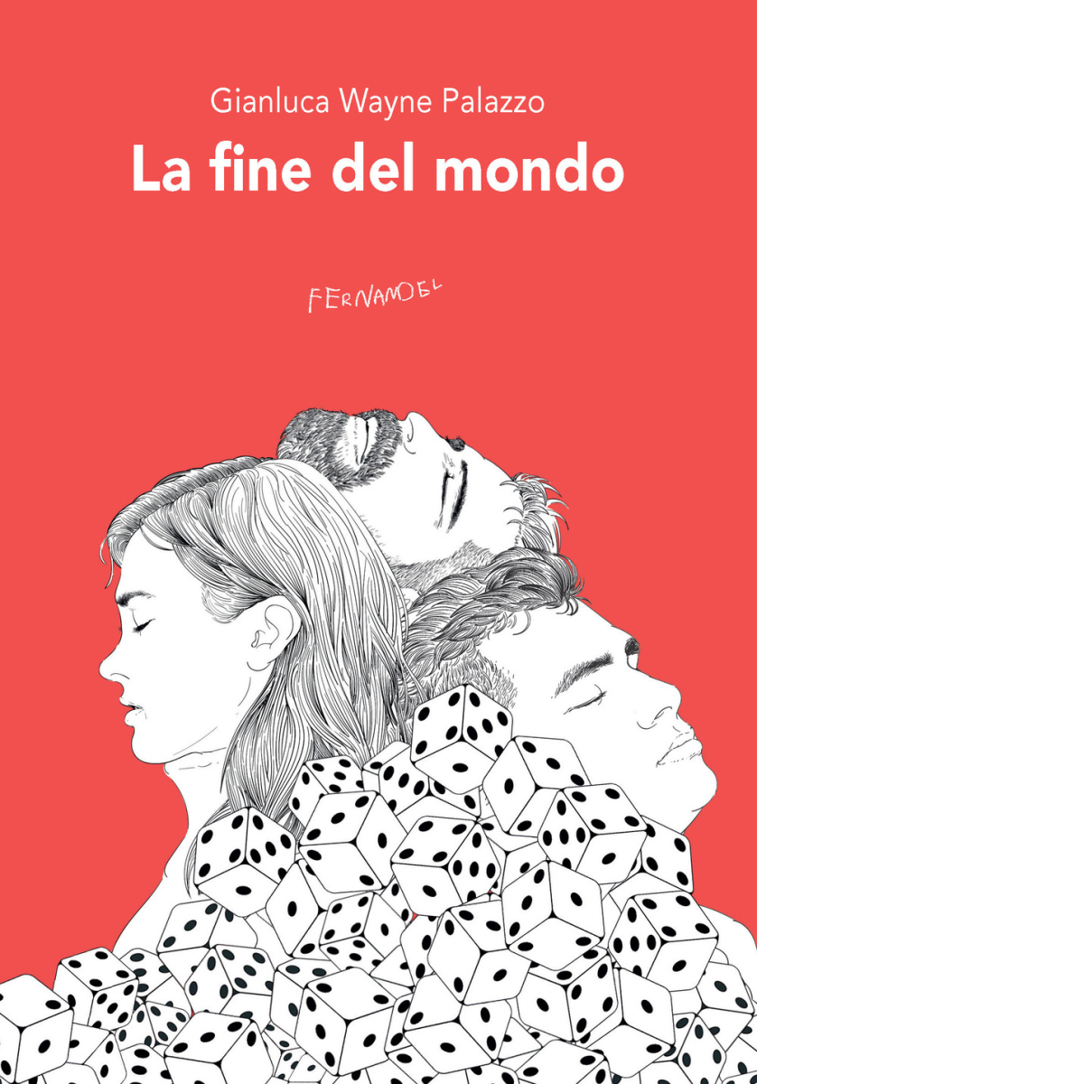 La fine del mondo di Palazzo Gianluca Wayne - Fernandel, …