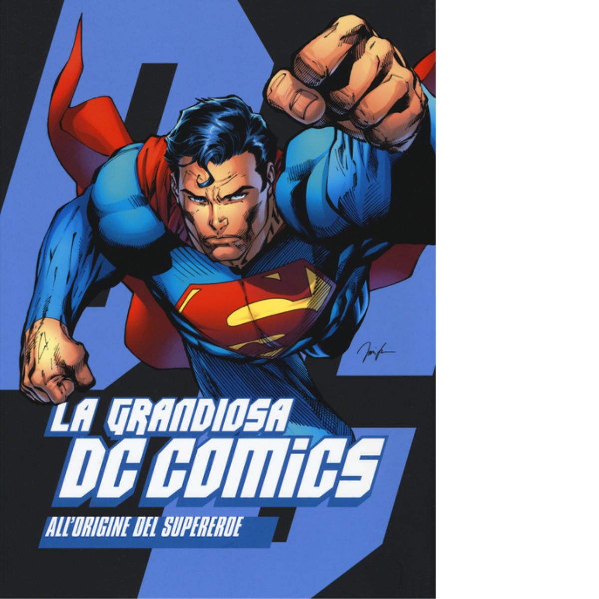 La grandiosa DC Comics. All'origine del supereroe - AA.VV. - …