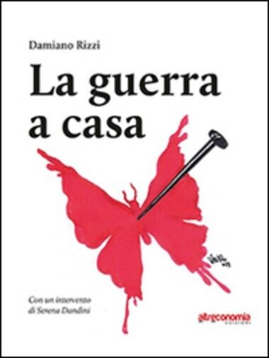 La guerra a casa di Damiano Rizzi, 2014, Altreconomia