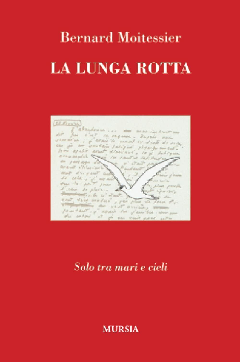 La lunga rotta: Solo tra mari e cieli - Bernard …