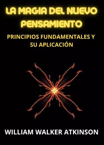 La magia del nuevo pensamiento di William Walker Atkinson, 2023, …