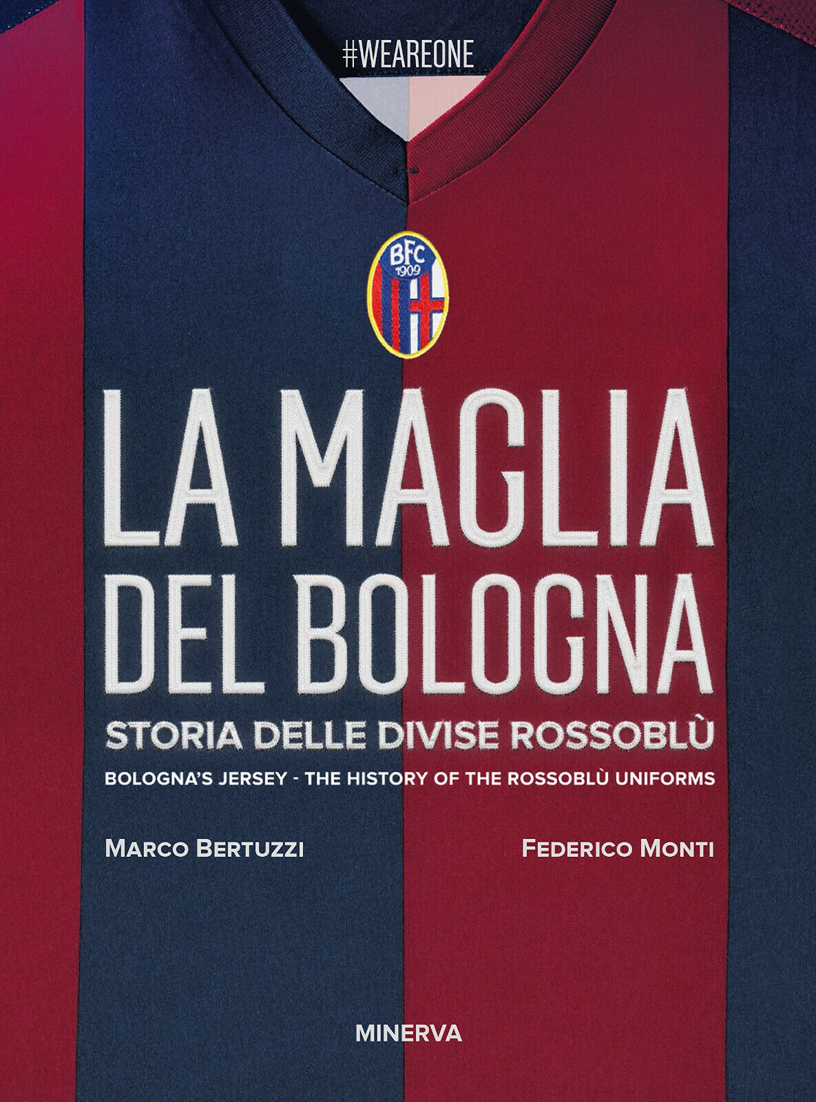 La maglia del Bologna 1909-2016 - Federico Monti, Marco Bertuzzi …