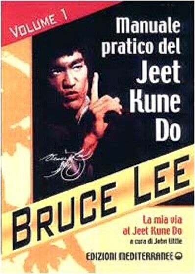 La mia Via al Jeet Kune Do vol. 1 - …