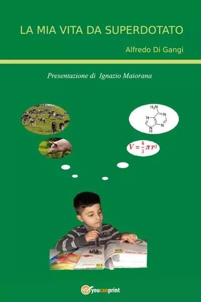 La mia vita da Superdotato di Alfredo Di Gangi, 2023, …