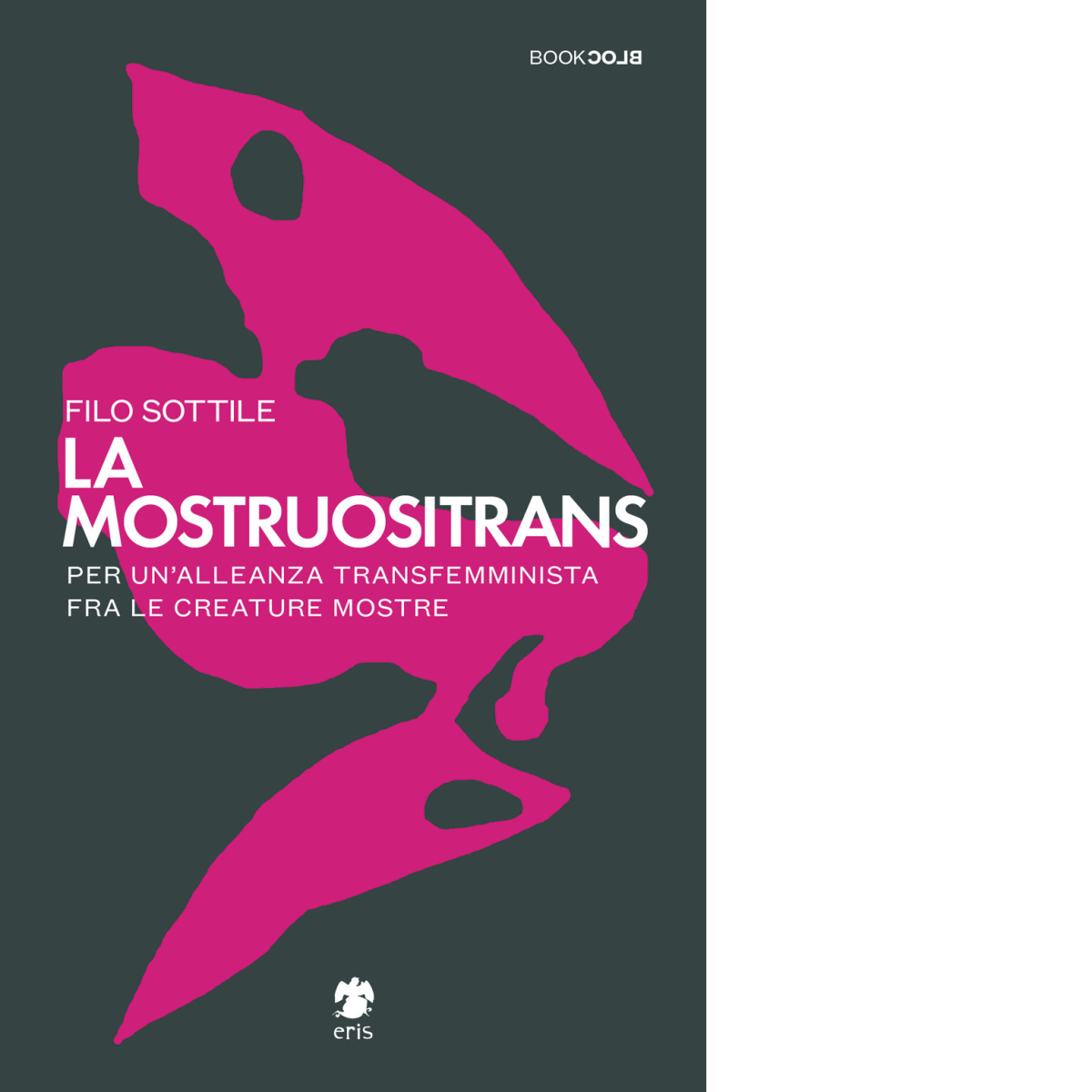 La mostruositrans di Filo Sottile - Eris, 2022