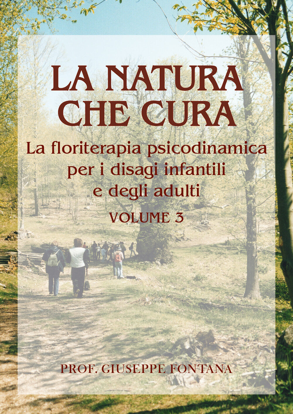 La Natura che cura - Volume 3. Floriterapia psicodinamica per …