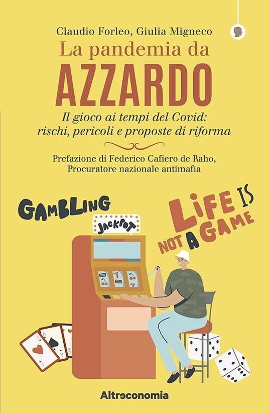 La pandemia da azzardo. Il gioco ai tempi del Covid: …