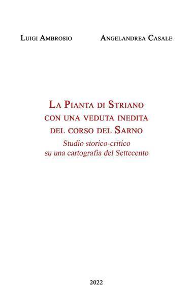 La Pianta di Striano con una veduta inedita del corso …