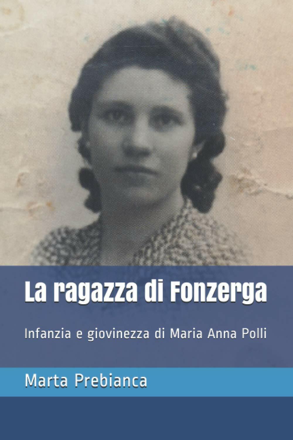 La Ragazza di Fonzerga: Infanzia e giovinezza di Maria Anna …