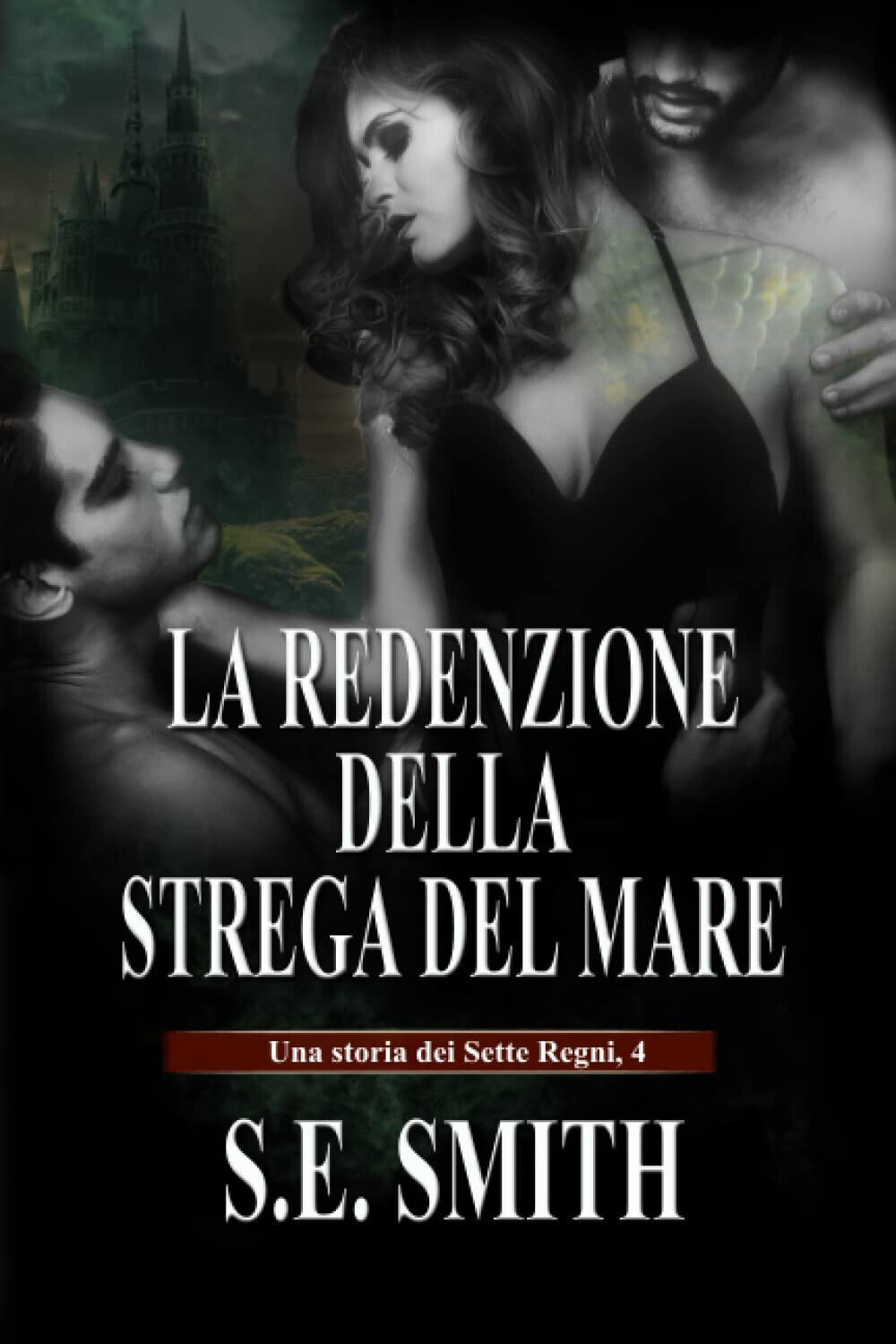 La redenzione della Strega del Mare - S.E. Smith - …