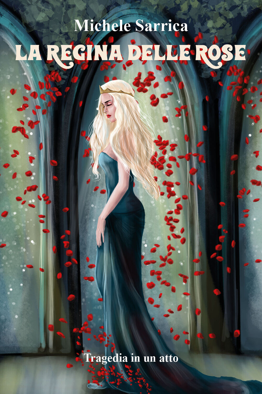 La regina delle rose di Michele Sarrica, 2022, Youcanprint