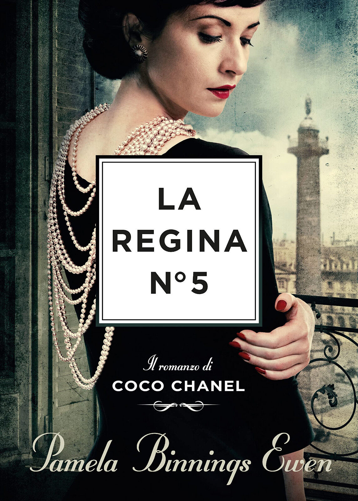 La regina N°5. Il romanzo di Coco Chanel - Pamela …