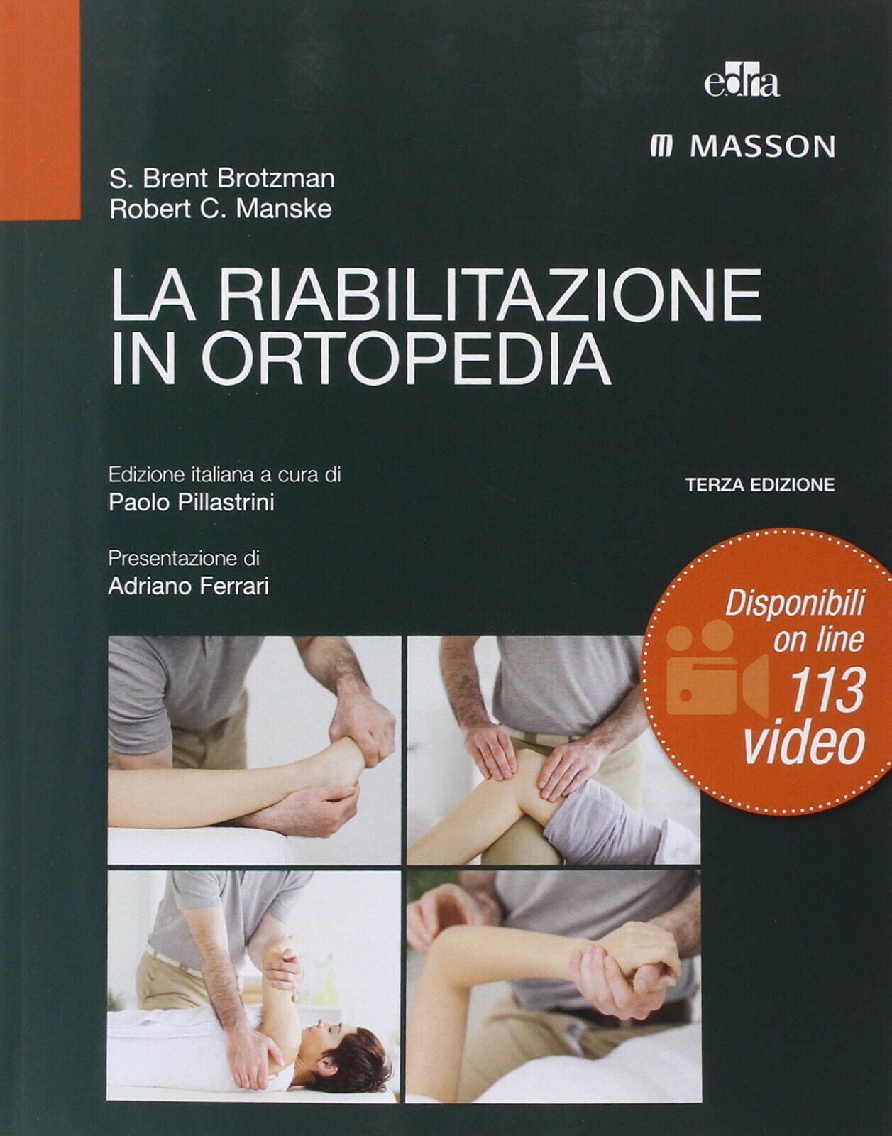 La riabilitazione in ortopedia - S. Brent Brotzman, Robert C. …
